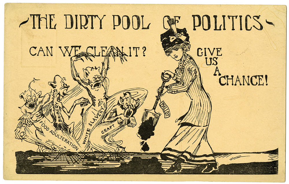 One of the arguments made on behalf of suffrage is that women, once enfranchised, would help to clean up the “dirty pool” of politics, especially in “boss-ridden” states such as Pennsylvania where graft and corruption were rampant. Division of Political and Military History, National Museum of American History, Smithsonian Institution