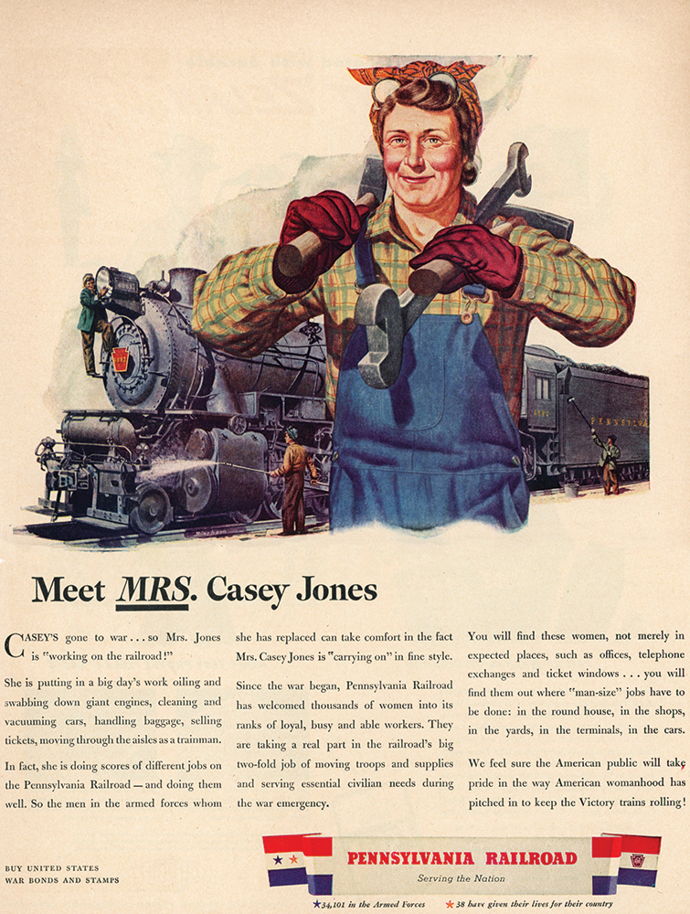 An ad copywriter in 1943 reprised the name of folk hero Casey Jones to describe the valiant role of 12,000 women, “the majority of them in overalls and slacks,” as the Associated Press put it, who replaced PRR men who went off to war. Collection of Dan Cupper