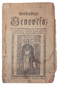 Similar to Mountain Mary’s legend, the story of the banished St. Genovefa (Genevieve), here in a woodcut on the cover of a chapbook printed at Ephrata by Benjamin Mäyer in 1796, is a classic of virtue overcoming adversity. Zug Collection, Pennsylvania German Cultural Heritage Center, Kutztown University