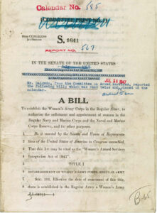 Passage of the Women's Armed Services Integration Act of 1948 followed two years of legislative debate, as reflected in this marked-up draft on display at the U.S. Capitol Visitor Center in Washington, DC. www.visitthecapitol.gov