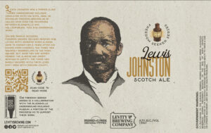 The Blairsville Area Underground Railroad and Levity Brewing Co. teamed up to release the Freedom Seeker Series of beers in 2021. This label features Lewis Johnston, an Underground Railroad conductor in Blairsville and Allegheny City. Levity Brewing Co. / Blairsville Area Underground Railroad