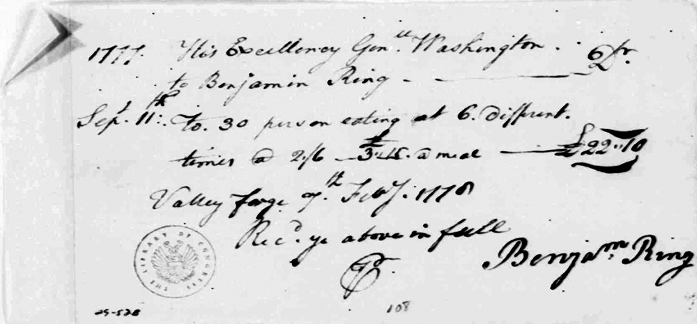 This receipt dated February 7, 1778, reveals how much Washington paid Benjamin Ring for 30 people eating at 6 different times (180 meals total), £22 10s (about $5,000 today). George Washington Papers, Library of Congress