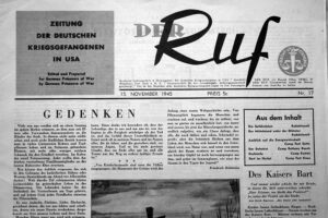 The German-language newspaper Der Ruf was a publication of the Special Projects Division of the Office of the Provost Marshal General, distributed to POW camps with the intention of advancing democratic ideals among German POWs. National Archives